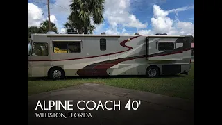 [UNAVAILABLE] Used 2007 Alpine Coach 40 FDTS in Williston, Florida