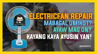 Electric fan Repair Tutorial |  Mabagal Umikot - Ayaw Mag On