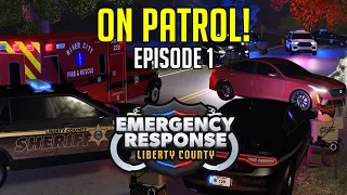 On Patrol! | Emergency Response: Liberty County | Episode 1