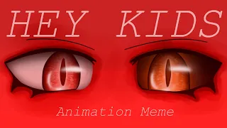 Hey Kids // Animation Meme // Flipaclip