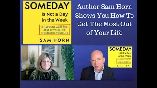 Author Sam Horn. Shows You How To Get The Most Out of Your Life