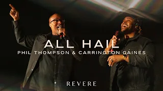 All Hail | Phil Thompson, Carrington Gaines & REVERE (Official Live Video)