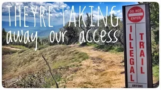 Trail Access Restricted | Closed Down & Made Illegal By The USFS