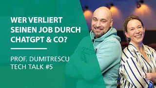 Who loses their job due to ChatGPT & Co? | Prof. Dumitrescu Tech Talk #5