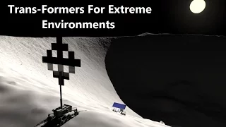 Transformers: Extreme Environments. (NASA Innovative Advanced Concept)