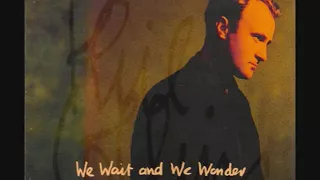 Phil Collins : We Wait And We Wonder (Edit)