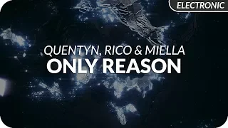 Quentyn, Rico & Miella - Only Reason