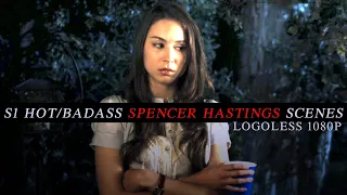 S1 HOT/BADASS SPENCER HASTINGS SCENES -logoless 1080p