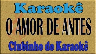 O AMOR DE ANTES - HUGO E TIAGO part. ZEZÉ E LUCIANO (Arrocha) Karaoke