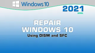 Repair Windows 10 using DISM and SFC