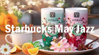 Happy May Jazz Music - Starbucks Coffee Shop Music - Relaxing Bossa Nova Music For Happy Mood