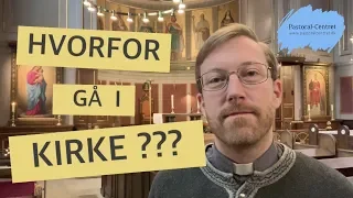 Hvorfor gå i Kirke?