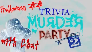 Trivia Murder Party 2 | Tricky, Treaty Trivia (w/ Chat!)