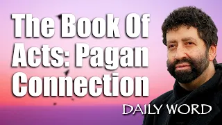THE BOOK OF ACTS PAGAN CONNECTION [The Anti-Mythological Redemption (Message 2385)]