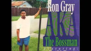 Ron Gray - Mr.Bossman (Street)