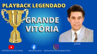 GRANDE VITÓRIA - Júnior [Playback Legendado]