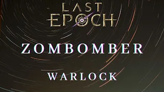 Zombomber Warlock || LAST EPOCH 1.0.0 Build Guide