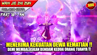 SEMUA KEKUATAN DIA KUASAI DEMI MENCARI KEDUA ORANG TUANYA !! - FULL ALUR DONGHUA #WJZZ