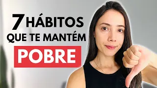 TÁ EXPLICADO: são esses hábitos que te mantém POBRE