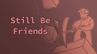 Still be friends ▫️ Last Life (Grian and Mumbo) Animatic