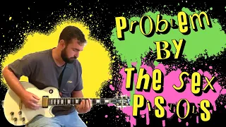 How to Play "Problem" by The Sex Pistols | Guitar Lesson + Cover