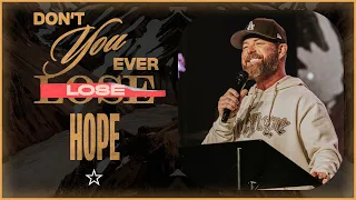 Don’t You Ever Lose Hope | Pastor @TravisHearn | Impact Church