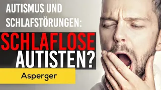 Autismus & Schlafstörungen | Asperger Syndrom