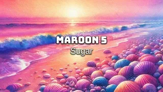 Maroon 5 - Sugar (Lyric Video)