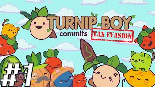DOWN WITH TAXES! || Let's Play Turnip Boy Commits Tax Evasion (Playthrough/Gameplay) - Ep.1