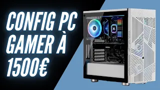 UNE CONFIG PC GAMER À MOINS DE 1500€ CAPABLE DE TOUT FAIRE TOURNER !