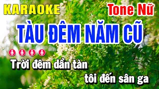 Tàu Đêm Năm Cũ Karaoke Tone Nữ Gm Nhạc Sống | Huỳnh Lê