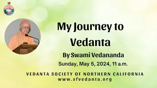 My Journey to Vedanta by Swami Vedananda