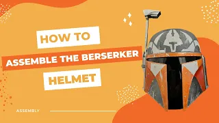 How To Assemble The Berserker Helmet