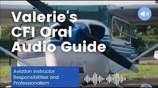 CFI Oral Audio Guide: Aviation Instructor Responsibilities and Professionalism