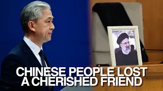 Beijing expresses condolences over Iranian President Raisi and FM Amirabdollahian's passing