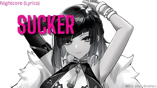 Sucker - Nightcore (Lyrics)