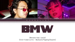 Because - BMW feat. Leslie (Baybayin/Tagalog/English - Color Coded Lyrics)