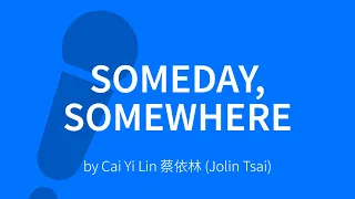 Someday, Somewhere – Cai Yi Lin 蔡依林 (Jolin Tsai) Karaoke (“At The Moment” Netflix series theme song)