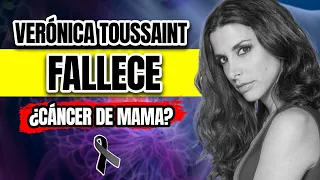 ¡LAMENTABLE! VERÓNICA TOUSSAINT MUERE a los 48 AÑOS: ¿CUÁL ES LA CAUSA? | Mr Doctor