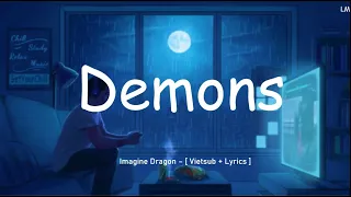 Demons - Imagine Dragons [ Lyrics + Vietsub ]
