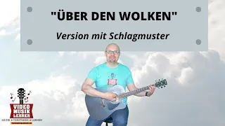 Lieder auf der Gitarre -  Reinhard Mey - Über den Wolken - Version mit Schlagmuster