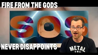 Fire From The Gods - ‘SOS’ REACTION