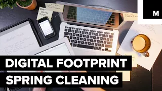 Here's 5 Tips for Spring Cleaning Your Digital Footprint