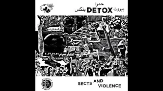 DETOX - SECTS AND VIOLENCE [2020 Anarcho Punk]