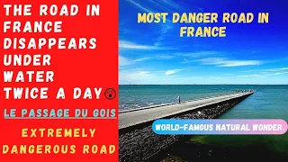 The Road In France That Disappears Twice A Day (Passage du Gois)  world-famous natural wonder. #Fact