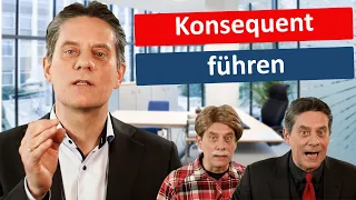 Konsequent sein als Chef! Sieben Tipps um im Führungsalltag konsequenter zu werden!