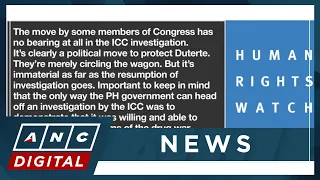 Human Rights Watch, Karapatan slam PH House resolution for 'unequivocal defense' for Duterte | ANC