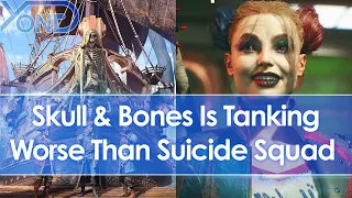 Skull & Bones is commercially tanking worse than Suicide Squad Kill The Justice League