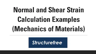 Normal and Shear Strain Examples - Mechanics of Materials