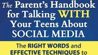 Parent's Handbook for Talking WITH Your Teens about Social Media Book Trailer